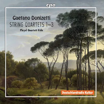 Donizetti: String Quartets Nos. 1-3 by Pleyel Quartett Köln