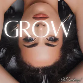 Grow by ItsCourtney!