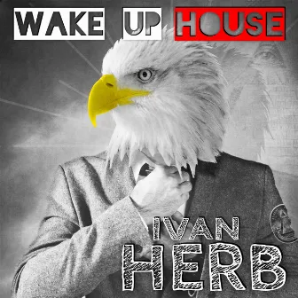 Wake Up House by Ivan Herb