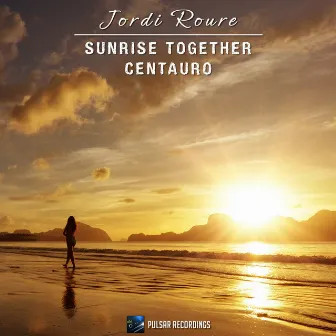 Sunrise Together / Centauro by Jordi Roure