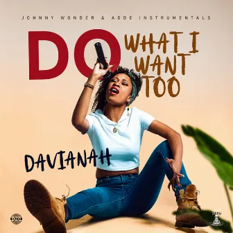 Do What I Want Too by Davianah