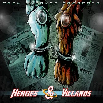 Heroes & Villanos by Crew Cuervos