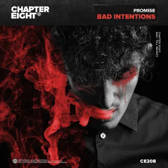 Bad Intentions by PROMI5E