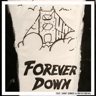 Forever Down (feat. Saint Sinner & Wifisfuneral) by Vanic