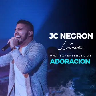 Una Experiencia de Adoracion (Live) by JC Negron