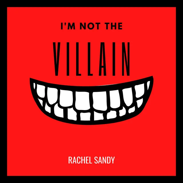 I'm Not The Villain