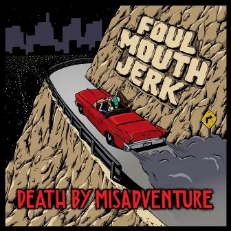 Death By Misadventure by Foul Mouth Jerk