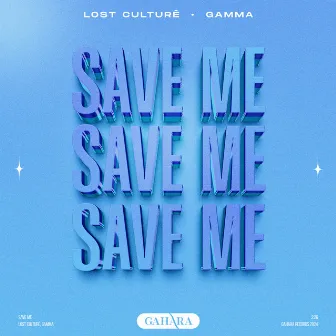 Save Me by GAMMA