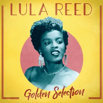 Golden Selection (Remastered) by Lula Reed