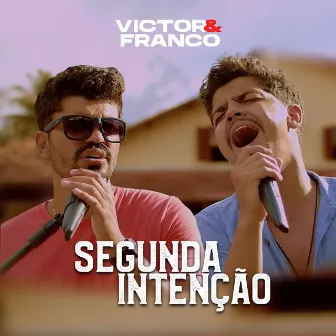 Segunda Intenção by Victor e Franco