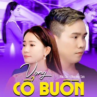 Vọng Cổ Buồn by Mai Chi