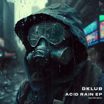 Acid Rain EP by DKLUB