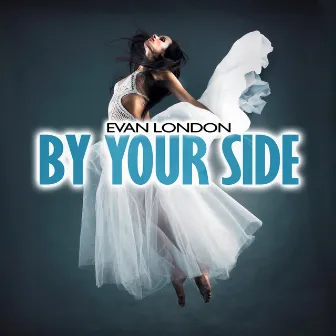 By Your Side by Evan London