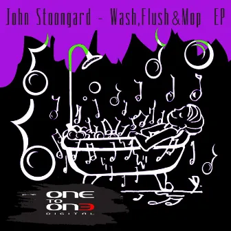 Wash, Flush & Mop EP by John Stoongard