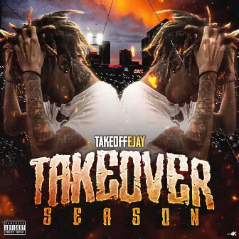 Takeover Season by TakeoffEjay