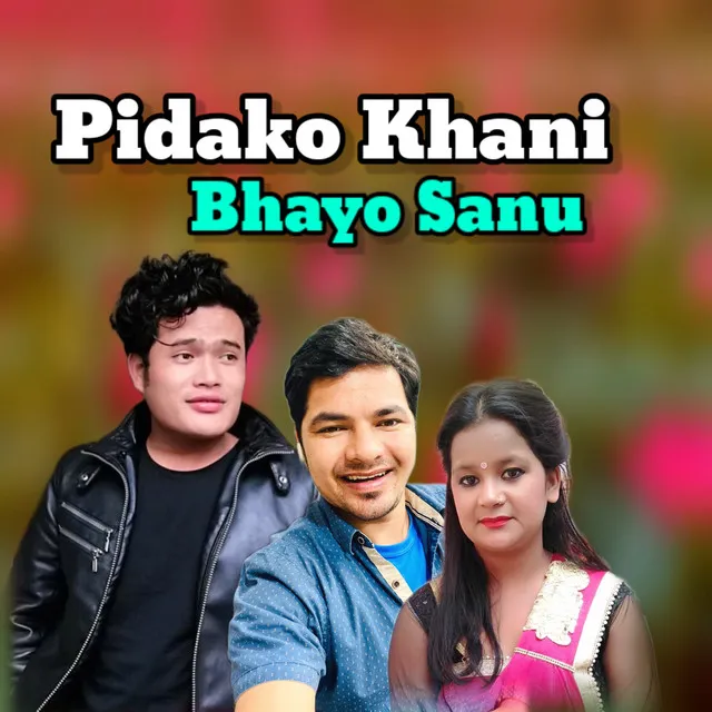 Pidako Khani Bhayo Sanu