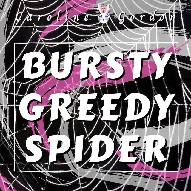 Bursty Greedy Spider - Cover