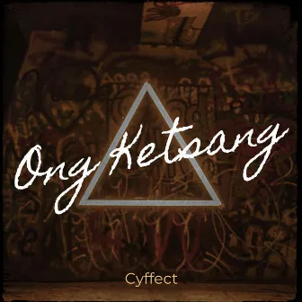 Ong Ketsang by Cyffect