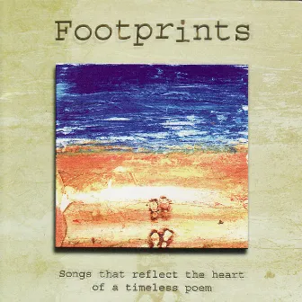 Footprints in the Sand - Songs reflecting the heart of the timeless Poem by Ingrid DuMosch