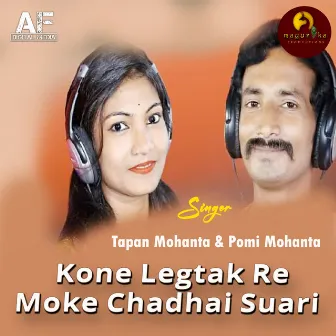 Kone Legtak Re Moke Chadhai Suari by 