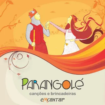 Parangolé - Canções e Brincadeiras by Emcantar