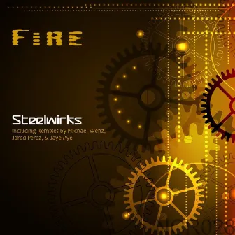 Steelwirks by Fire