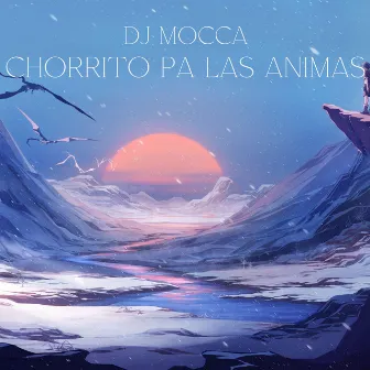 Chorrito Pa Las Animas (Remix) by DJ MOCCA