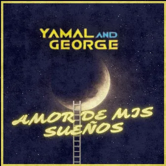 Amor de Mis Sueños by Yamal and George