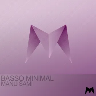 Basso Minimal by Manu Sami