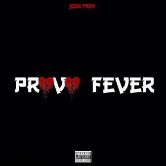 Provo Fever by Josh Prov