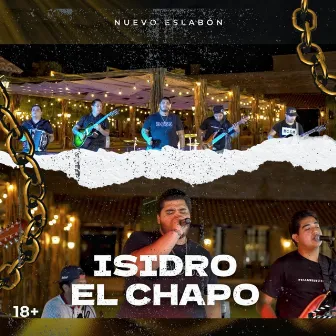 Isidro El Chapo (En Vivo) by Nuevo Eslabon