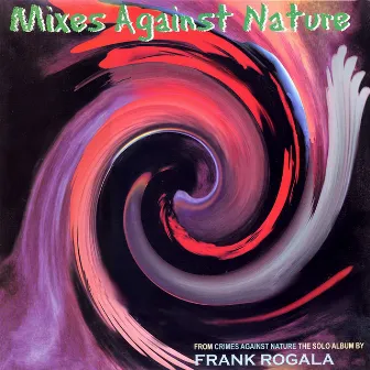 Mixes Against Nature by Frank Rogala