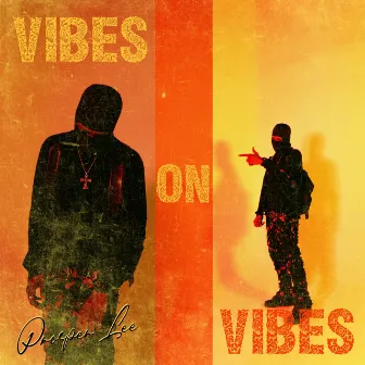 Vibes on Vibes by Prosper Lee