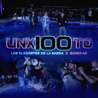 Unx100to by Los Elegantes de la Banda