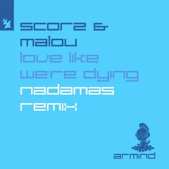 Love Like We're Dying (Nadamás Remix) by Malou