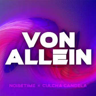 VON ALLEIN by NOISETIME