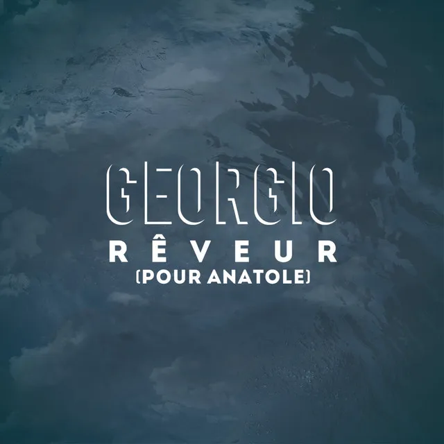 Rêveur (Pour Anatole)