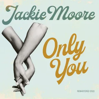 Only You (Remastered 2022) by Jackie Moore