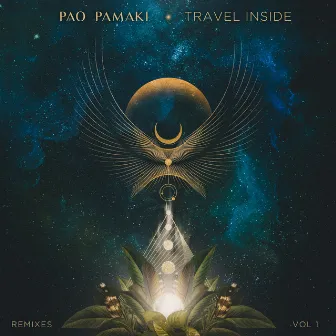 Travel Inside Vol.1 (Remixes) by Pao Pamaki