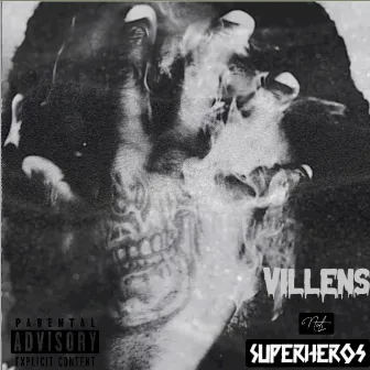 Villens Not Superheros by Da loop