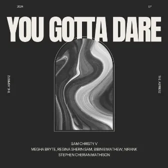 You Gotta Dare by Sam Christy V