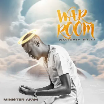 War Room Worship, Pt. 11 by Minister Afam