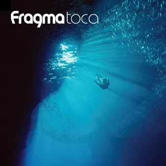 Toca (20th Anniversary Edition) by Fragma