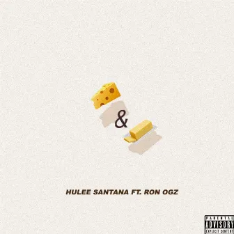 Cheese and Butter by Hulee Santana