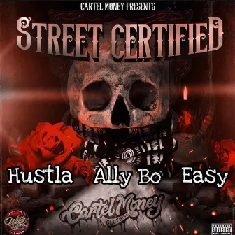 Street Certified by Hustla