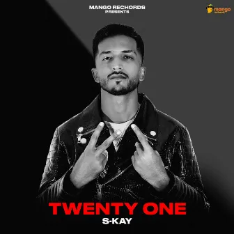 Twenty One by S Kay