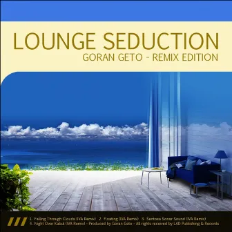 Lounge Seduction Remix Edition by Goran Geto