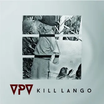 V.P.V by Kill Lango