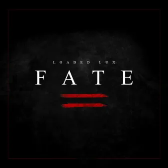 Fate by Loaded Lux