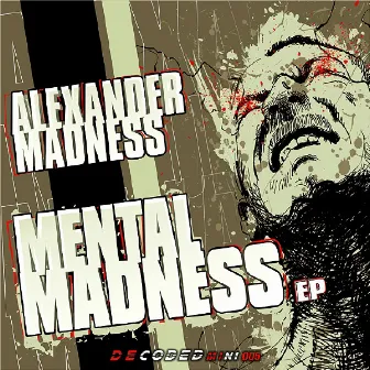 Mental Madness by Alexander Madness